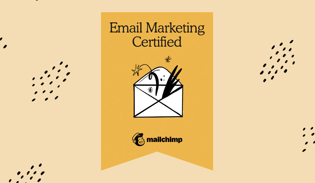 Why Your Business Needs Email Marketing: Insights from a Certified Mailchimp Expert